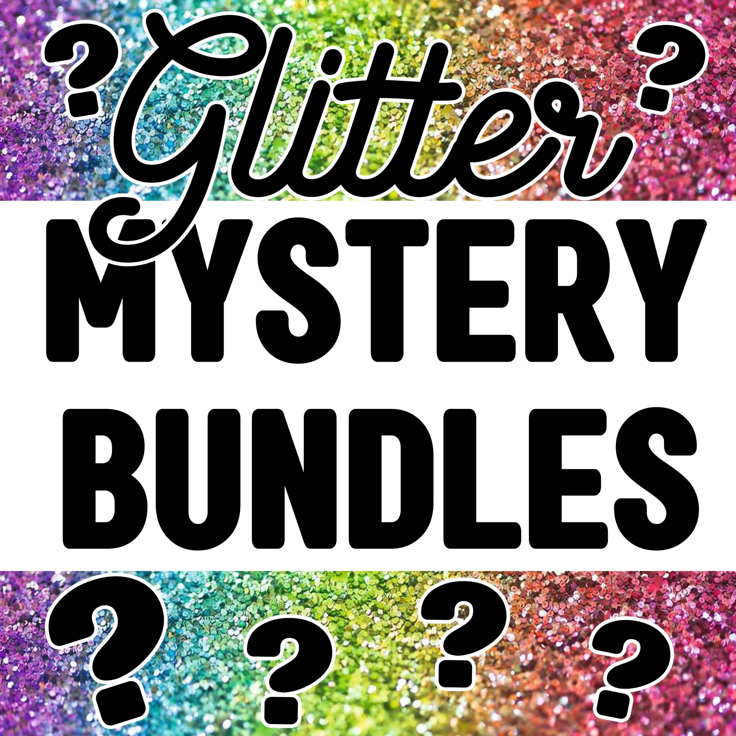 Mystery Glitter Bundles